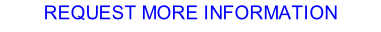 REQUEST MORE INFORMATION